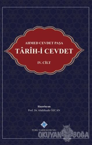 Tarih-i Cevdet 4. Cilt - Ahmed Cevdet Paşa - Türk Tarih Kurumu Yayınla