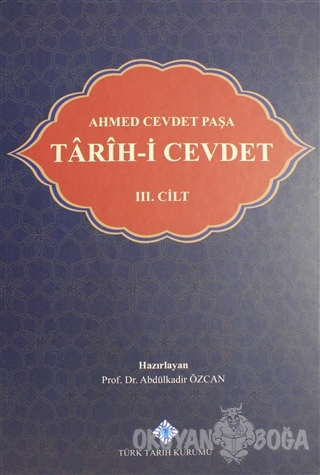 Tarih-i Cevdet Cilt: 3 (Ciltli) - Ahmet Cevdet Paşa - Türk Tarih Kurum