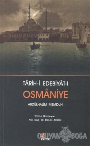 Tarih-i Edebiyat-ı Osmaniye - Abdülhalim Memduh - Kriter Yayınları