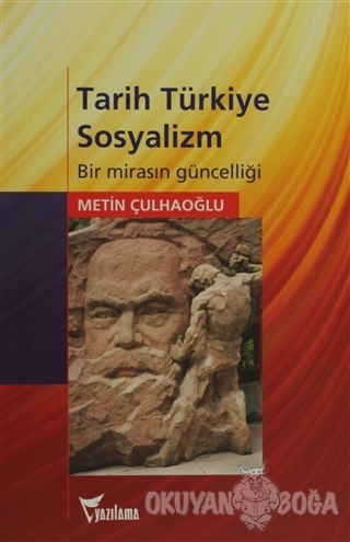 Tarih Türkiye Sosyalizm - Metin Çulhaoğlu - Yazılama Yayınevi