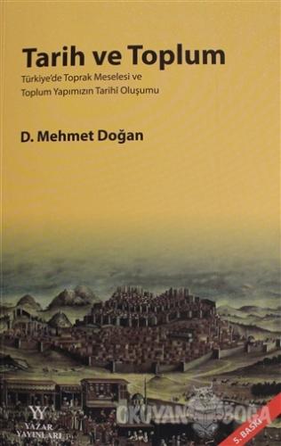 Tarih ve Toplum - D. Mehmet Doğan - Yazar Yayınları