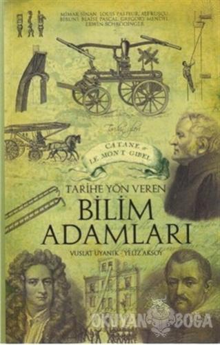 Tarihe Yön Veren Bilim Adamları - Yeliz Aksoy - Venedik Yayınları