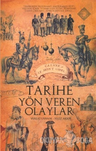 Tarihe Yön Veren Olaylar - Yeliz Aksoy - Venedik Yayınları