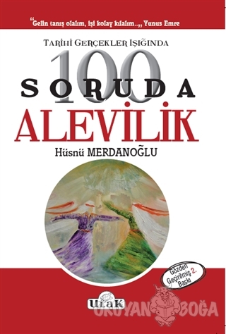 Tarihi Gerçekler Işığında 100 Soruda Alevilik - Hüsnü Merdanoğlu - Ula