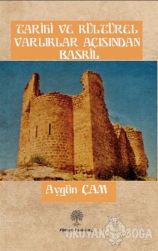 Tarihi ve Kültürel Varlıklar Açısından Baskil - Aygün Çam - Platanus P