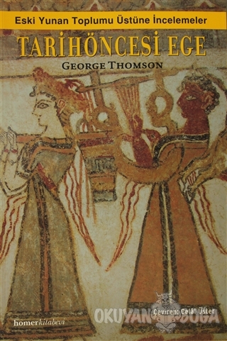 Tarihöncesi Ege - George Thomson - Homer Kitabevi