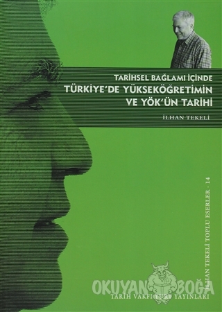 Tarihsel Bağlamı İçinde Türkiye'de Yükseköğretim ve YÖK'ün Tarihi