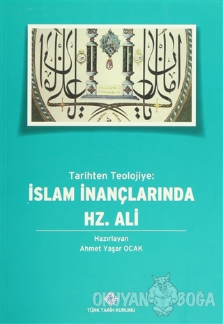 Tarihten Teolojiye İslam İnançlarında Hz. Ali - Ahmet Yaşar Ocak - Tür