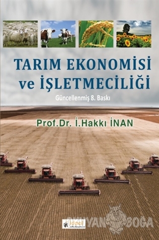 Tarım Ekonomisi ve İşletmeciliği - İ. Hakkı İnan - İdeal Kültür Yayınc