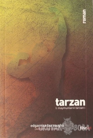 Tarzan 1: Maymunların Tarzan'ı - Edgar Rice Burroughs - Fihrist Kitap