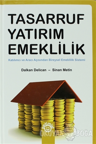 Tasarruf Yatırım Emeklilik (Ciltli) - Dalkan Delican - Optimist Yayın 