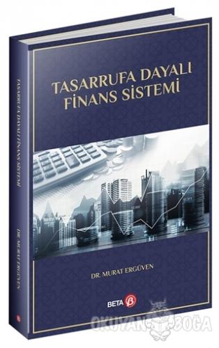 Tasarrufa Dayalı Finans Sistemi - Murat Ergüven - Beta Yayınevi