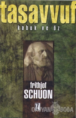 Tasavvuf Kabuk ve Öz - Fritjof Schuon - İz Yayıncılık