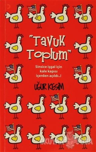 Tavuk Toplum - Uğur Kesim - Cinius Yayınları