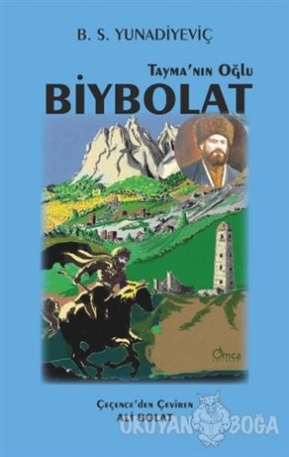 Tayma'nın Oğlu Biybolat - Baysagurov Supyan Yunadiyeviç - Omca Yayınla