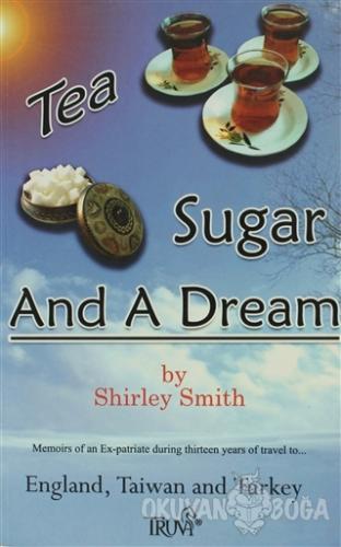 Tea Sugar And A Dream - Shirley Smith - Truva Yayınları
