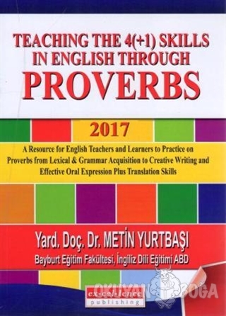 Teaching the 4(+1) Skills in English Through Proverbs 2017 - Metin Yur