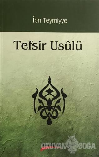 Tefsir Usulü - Takiyyuddin İbn Teymiyye - Takva Yayınları