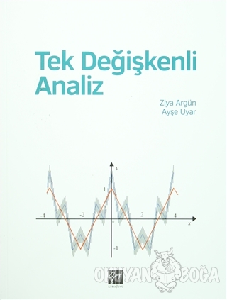 Tek Değişkenli Analiz - Ziya Argün - Gazi Kitabevi