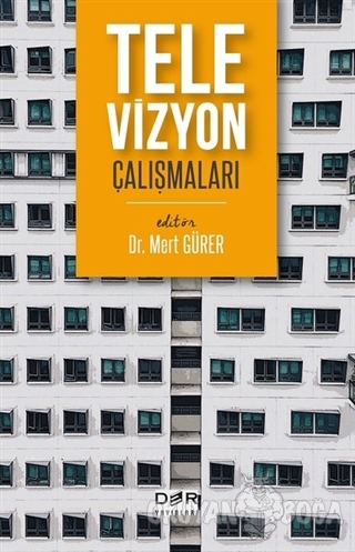 Televizyon Çalışmaları - Mert Gürer - Der Yayınları