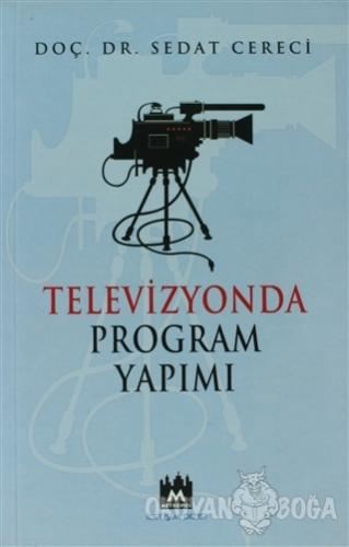 Televizyon Program Yapımı - Sedat Cereci - Metropol Yayınları
