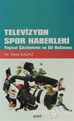 Televizyon Spor Haberleri - Mete Kazaz - Nüve Kültür Merkezi