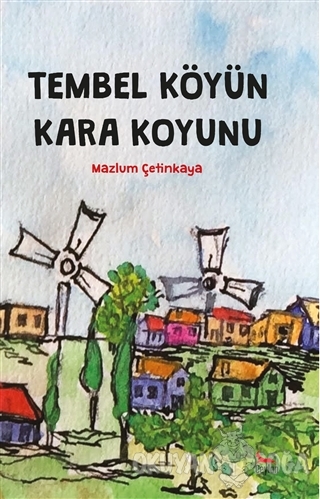 Tembel Köyün Kara Koyunu - Mazlum Çetinkaya - Ceylan Yayınları