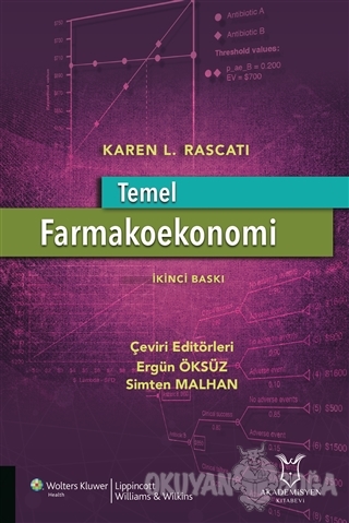 Temel Farmakoekonomi - Karen L. Rascati - Akademisyen Kitabevi
