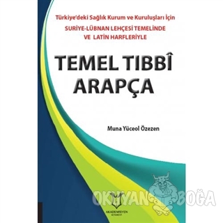 Temel Tıbbi Arapça - Muna Yüceol Özezen - Akademisyen Kitabevi