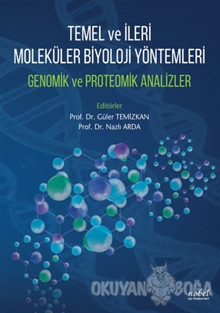 Temel ve İleri Moleküler Biyoloji Yöntemleri - Kolektif - Nobel Tıp Ki