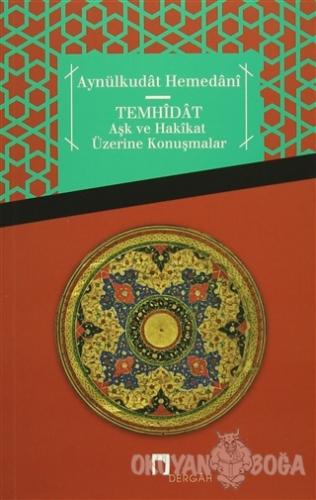 Temhidat - Aşk ve Hakikat Üzerine Konuşmalar