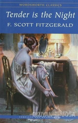 Tender Is The Night - Francis Scott Key Fitzgerald - Wordsworth Classi