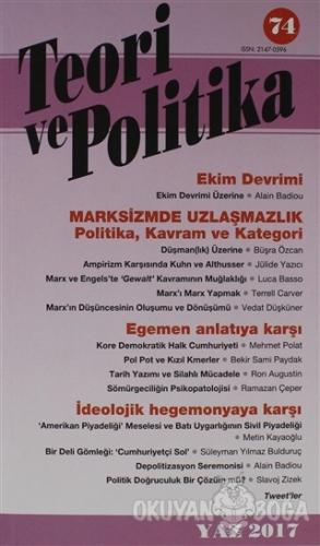 Teori ve Polikita Dergisi Sayı: 74 Yaz 2014 - Kolektif - Teori ve Poli
