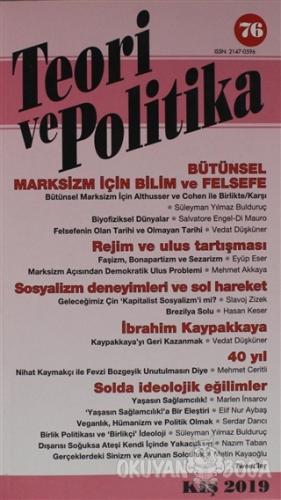 Teori ve Politika Dergisi Sayı: 76 Kış 2019 - Kolektif - Teori ve Poli