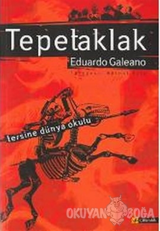Tepetaklak - Eduardo Galeano - Çitlembik Yayınevi