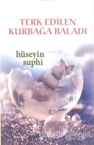 Terk Edilen Kurbağa Baladı - Hüseyin Suphi - Cevahir Yayınları