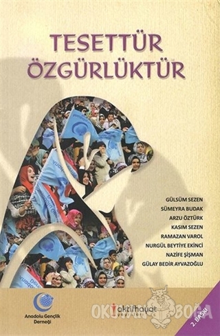Tesettür Özgürlüktür - Gülsüm Sezen - Aktif Hayat Yayınları