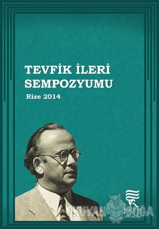 Tevfik İleri Sempozyumu - Kolektif - Recep Tayyip Erdoğan Üniversitesi