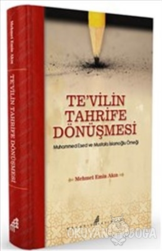 Te'vilin Tahrife Dönüşmesi (Ciltli) - Mehmet Emin Akın - Medarik Yayın