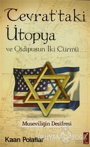 Tevrat'taki Ütopya ve Oidipus'un İki Cürmü - Kaan Polatlar - Crea Yayı