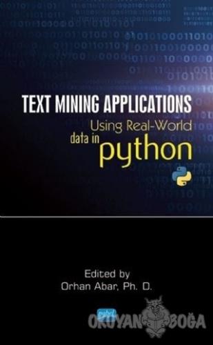 Text Mining Applications Using Real - World Data in Python - Orhan Aba
