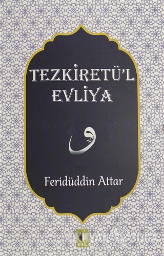 Tezkiretü'l Evliya - Feridüddin Attar - Ehil Yayınları