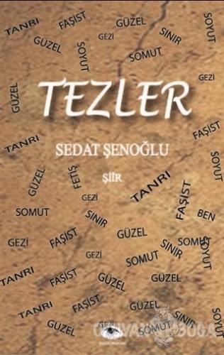Tezler - Sedat Şenoğlu - Ceylan Yayınları