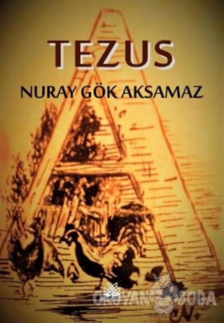Tezus - Nuray Gök Aksamaz - Artshop Yayıncılık