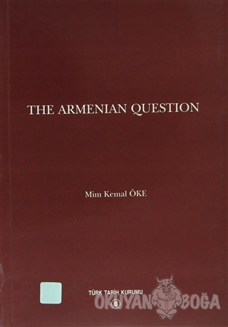 The Armenian Question - Mim Kemal Öke - Türk Tarih Kurumu Yayınları