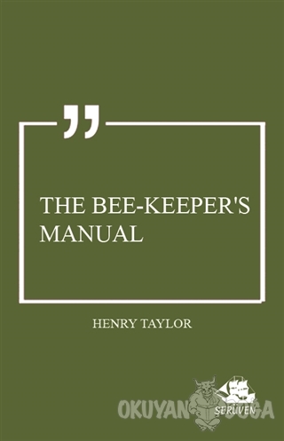 The Bee-Keeper's Manual - Henry Taylor - Serüven Kitap