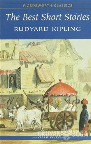 The Best Short Stories - Rudyard Kipling - Wordsworth Classics
