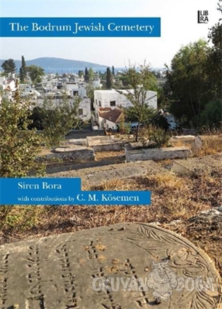The Bodrum Jewish Cemetery - C. M. Kösemen - Libra Yayınları