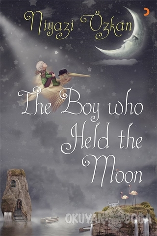 The Boy Who Held the Moon - Niyazi Özkan - Cinius Yayınları
