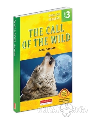 The Call Of The Wild - English Readers Level 3 - Jack London - Excelle